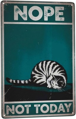 Inspirational quote wall decor featuring Cat Nope Not Tin Metal Signs Home Décor