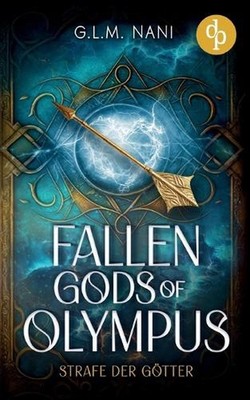 Fallen Gods of Olympus Eine gttliche Enemies to Lovers Urban Romantasy: Strafe d