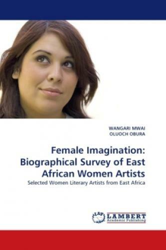 Thumbnail - Female Imagination: Biographical Survey Of East African Women Artists