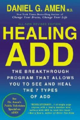Healing ADD Revised Edition: The Breakthrough Program that Allows You to See an