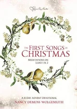The First Songs of Christmas: Meditations on Luke 1 & 2 - Paperback - GOOD