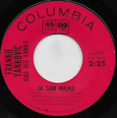 Frankie Yankovic And His Yanks - Ja Sam Majko / Baby Doll Polka - Columbia - 4-4