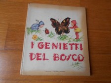 I GENIETTI DEL BOSCO COLLANA AURORA ILL. MARIAPIA EDITRICE PICCOLI ANNI' 50