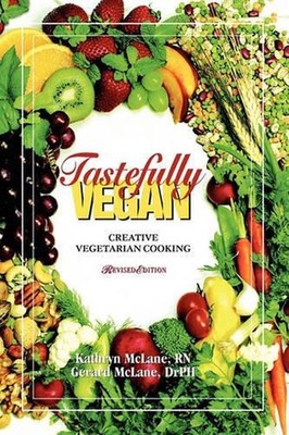 Tastefully Vegan: Creative Vegetarian Cooking by Kathryn McLane (English) Hardco