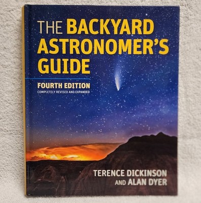 The Backyard Astronomer's Guide by Terence Dickinson Alan Dyer 4th Ed Hardcover