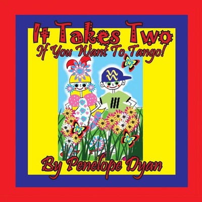 It Takes Two -- If You Want to Tango! Penelope Dyan Paperback Bel