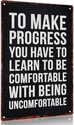 Vintage Comfortable with Being Uncomfortable Tin Metal Signs Home Décor 8x12