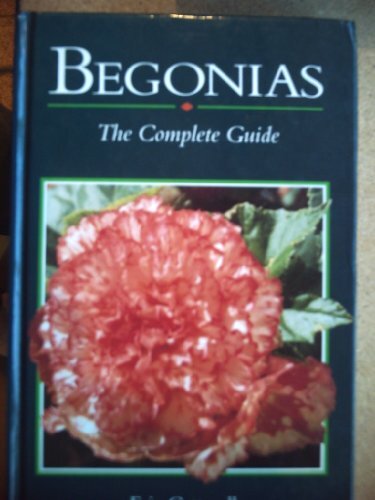 Begonias: The Complete Guide,Eric Catterall- 9781852231828 - Bild 1 von 1