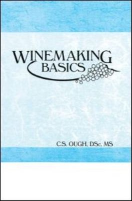 Winemaking Basics Paperback C. S. Ough