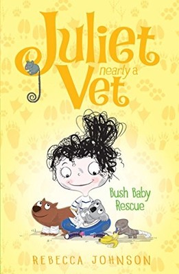 Bush Baby Rescue (Juliet, Nearly a Vet) - Johnson, Rebecca