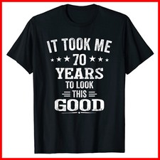 70th Birthday - 70 Years Old Birthday Black Cotton T-Shirt S-5XL