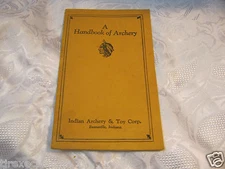 A Handbook of Archery Indian Archery & Toy Corp. Evansville Indiana Booklet Old