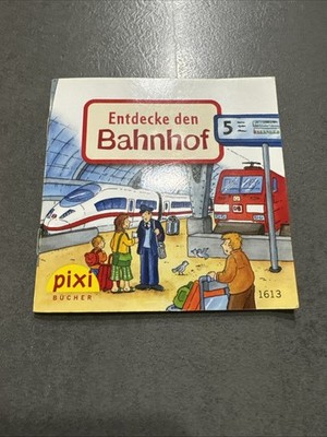 Pixi 1613 Entdecke den Bahnhof - 1. Auflage 2008 -Sammlung - Bücher