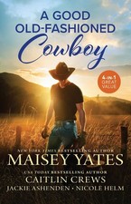 A Good Old-Fashioned Cowboy/How To Find Him/How To Win Him/How To Hold Him/How T