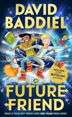 Future Friend: The new Bestselling Baddiel Blockbus by Baddiel, David 000833420X