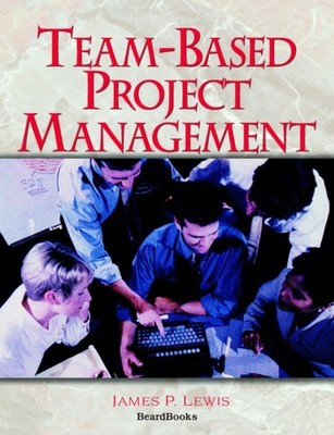 Lewis - Team-Based Project Management - New paperback or softback - P555z
