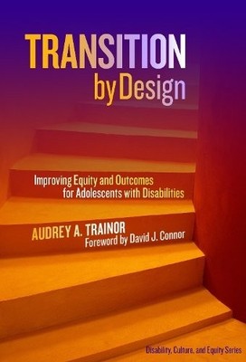 Transition by Design   Improving Equity and Outcomes for Adolescents with Disab 