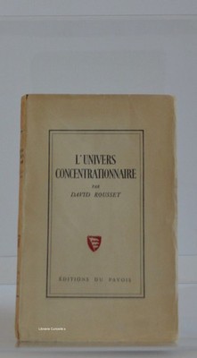 Das konzentrierte Universum von David Rousset, Editions du Pavois, 1946