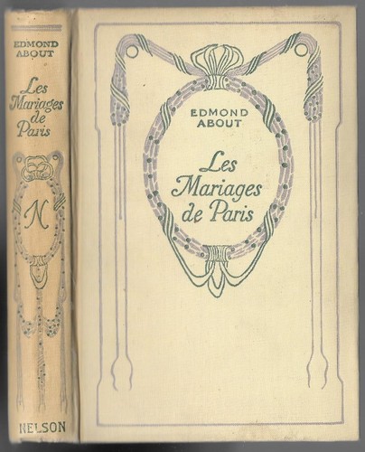 Les Mariages de Paris par Edmond ABOUT Introduction Emile FAGUET Édit .NELSON