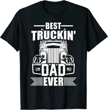Best Truckin Dad Ever Truck Driver Father's Day Unisex T-Shirt