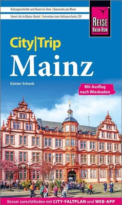 Reise Know-How CityTrip Mainz | Günter Schenk | Taschenbuch | 144 S. | Deutsch