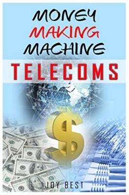 Money Making Machine: Telecoms: Learn how to make money in VOIP 9781549819476-,