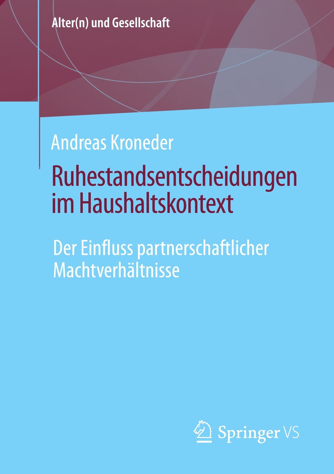 Thumbnail - Ruhestandsentscheidungen Haushaltskontext Andreas Kroneder Taschenbuch