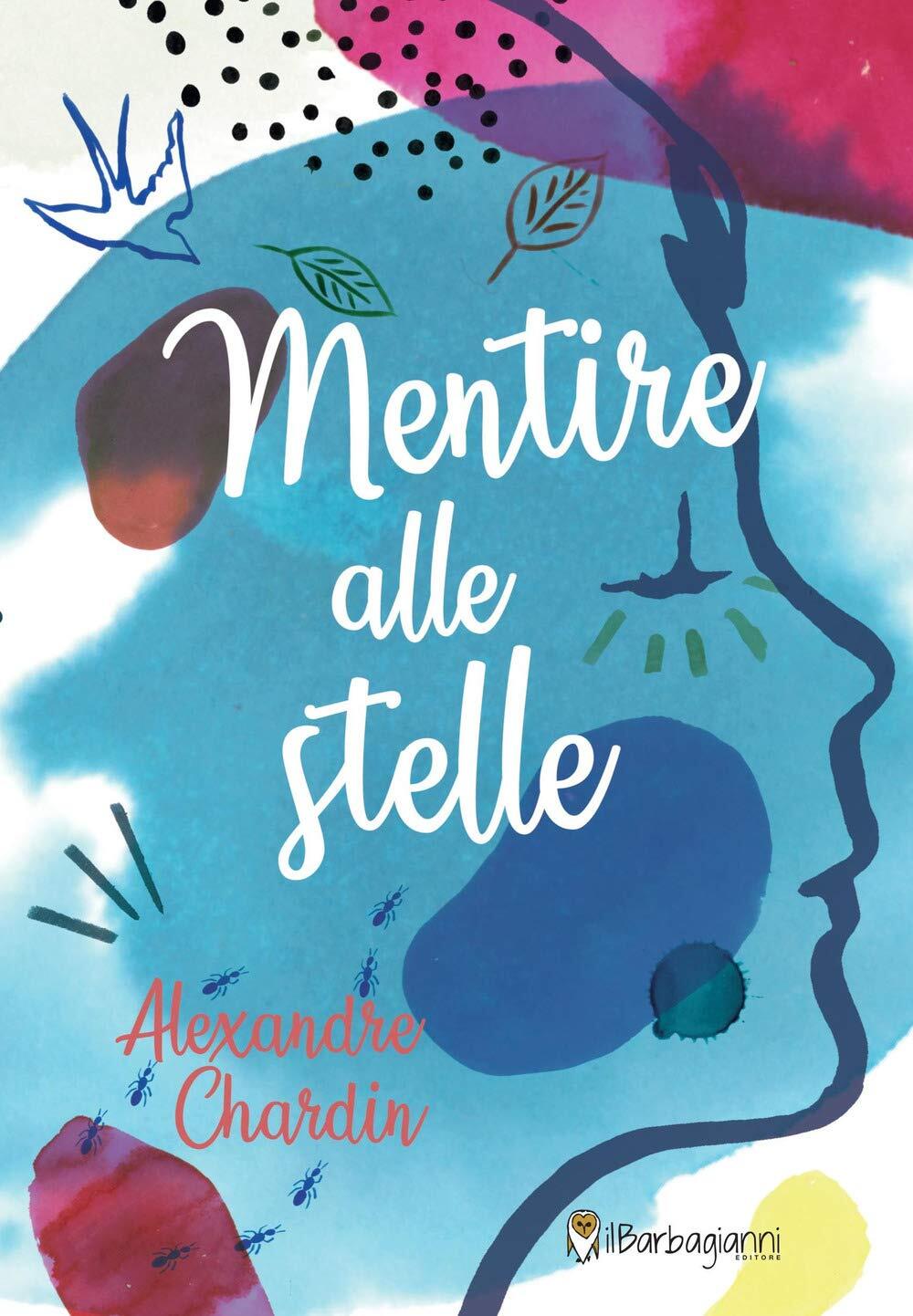Mentire alle stelle [Paperback] Chardin, Alexandre and Masala, Alberto