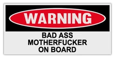 Funny Warning Bumper Stickers Decals: BAD A$$ MOTHERF*CKER ON BOARD | MMA