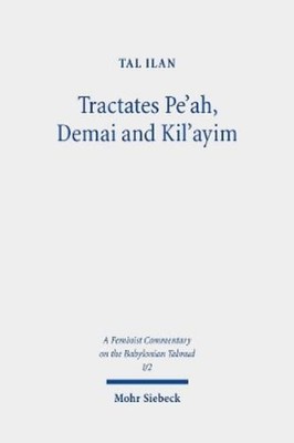Tal Ilan Tractates Pe'ah, Demai and Kil'ayim (Gebundene Ausgabe)