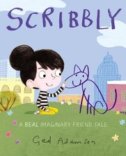 Scribbly: A Real Imaginary Friend Tale by Ged Adamson (English) Hardcover Book