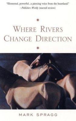Where Rivers Change Direction - 1573228257, Mark Spragg, paperback