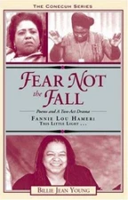 Fear Not the Fall: Fannie Lou Hamer: This Little Light (Conecuh), Billie Jean Yo