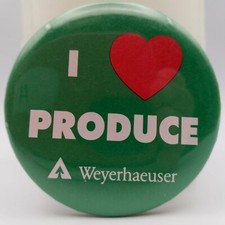 Vintage Weyerhaeuser Pinback Button I Love Produce Heart Forestry Timber Lumber