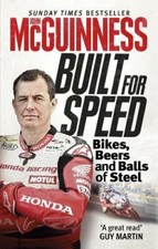 Built for Speed: Bikers, Beers and Balls of Steel by McGuinness, John Book The