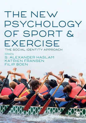 The New Psychology of Sport and Exercise | The Social Identity Approach | Buch