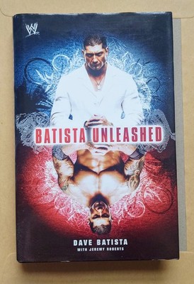 Batista Unleashed by Dave Batista (2007, Hardcover) 