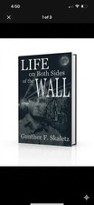 Signed - Life on Both Sides of the Wall by Gunther Skaletz 2024, Trade Paperback