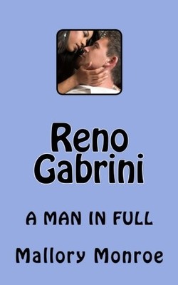 RENO GABRINI: A MAN IN FULL By Mallory Monroe **BRAND NEW**