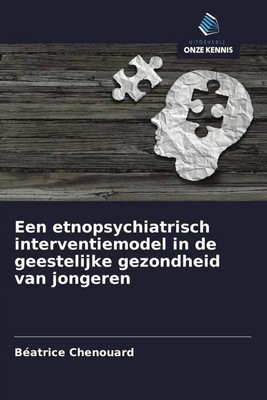 Een etnopsychiatrisch interventiemodel in de geestelijke gezondheid van jongeren