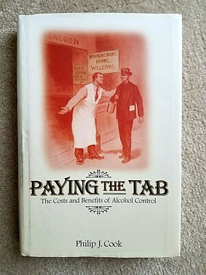 Paying The Tab: The Costs And Benefits Of Alcohol Control (Hardcover, 2007)