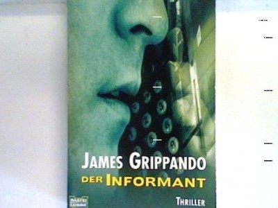 Der Informant Bd. 14286 : Allgemeine Reihe Grippando, James: