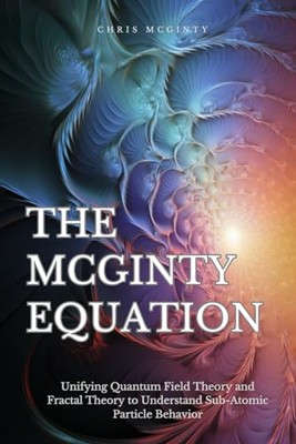 The McGinty Equation: Unifying Quantum Field Theory and Fractal T