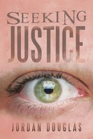 Jordan Douglas | Seeking Justice | Taschenbuch | Englisch (2015) | Xlibris