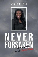 Lydiah Tate | Never Forsaken | Taschenbuch | Englisch (2020) | Xlibris Us