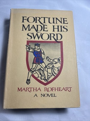 Fortune Made His Sword by Martha Rofheart, 1972 Hardcover with jacket, BCE, vg