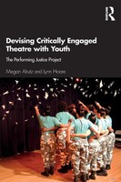 Megan Alrutz (U. A.) | Devising Critically Engaged Theatre With Youth | Buch
