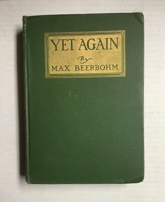 Yet Again by Max Beerbohm 1910 Vintage Essays HC ACCEPTABLE condition