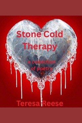 Stone Cold Therapy: a collection of poetry by Teresa Shephard Paperback Book