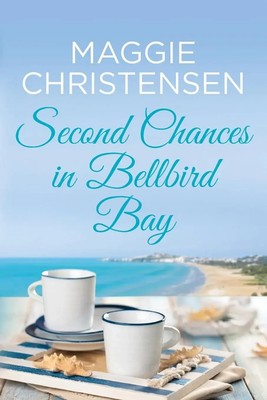 Second Chances in Bellbird Bay A captivating story to tug on your heartstrings